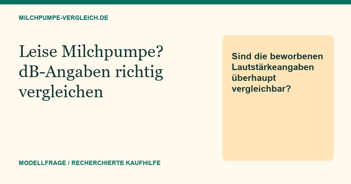 Themenillustration: Milchpumpen-Lautstärke: Warum Hersteller-dB keinen unabhängigen Vergleich ersetzen